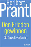 Prantl |  Den Frieden gewinnen | eBook | Sack Fachmedien