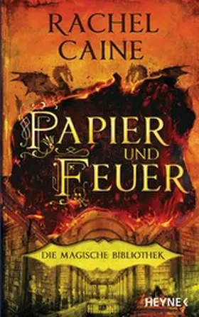 Caine |  Papier und Feuer – Die Magische Bibliothek | eBook | Sack Fachmedien