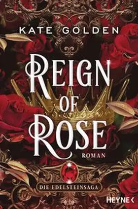 Golden |  Reign of Rose – Die Edelsteinsaga | eBook | Sack Fachmedien