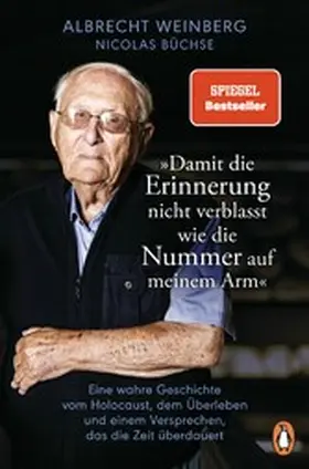 Büchse |  Albrecht Weinberg - »Damit die Erinnerung nicht verblasst wie die Nummer auf meinem Arm« | eBook | Sack Fachmedien