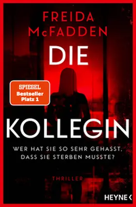 McFadden |  Die Kollegin – Wer hat sie so sehr gehasst, dass sie sterben musste? | eBook | Sack Fachmedien
