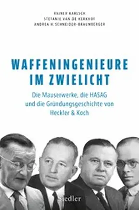 Karlsch / Kerkhof / Schneider-Braunberger |  Waffeningenieure im Zwielicht | eBook | Sack Fachmedien