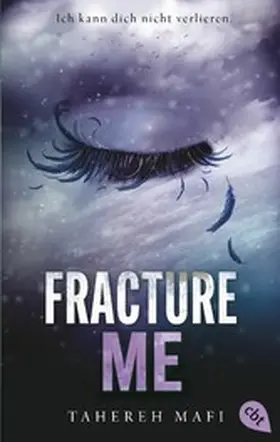 Mafi |  Fracture Me | eBook | Sack Fachmedien