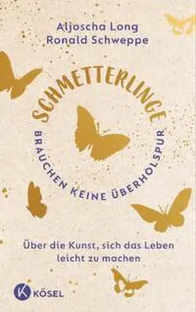 Schweppe / Long |  Schmetterlinge brauchen keine Überholspur | eBook | Sack Fachmedien