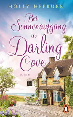 Hepburn |  Bei Sonnenaufgang in Darling Cove | eBook | Sack Fachmedien
