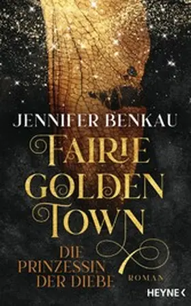 Benkau |  Fairiegolden Town – Die Prinzessin der Diebe | eBook | Sack Fachmedien