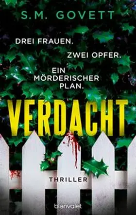 Govett |  Verdacht - Drei Frauen. Zwei Opfer. Ein mörderischer Plan. | eBook | Sack Fachmedien