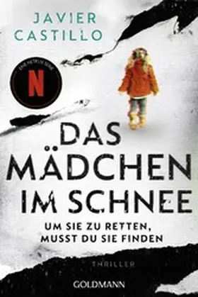 Castillo |  Das Mädchen im Schnee - Um sie zu retten, musst du sie finden | eBook | Sack Fachmedien