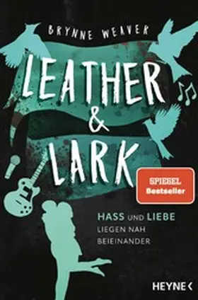 Weaver |  Leather & Lark - Hass und Liebe liegen nah beieinander | eBook | Sack Fachmedien