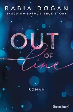 Dogan |  Out of Line – Based on Batul's True Story | eBook | Sack Fachmedien