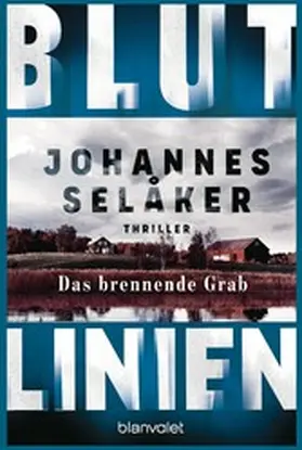 Selåker | Blutlinien - Das brennende Grab | E-Book | www.sack.de