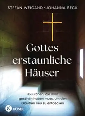 Weigand / Beck |  Gottes erstaunliche Häuser | eBook | Sack Fachmedien