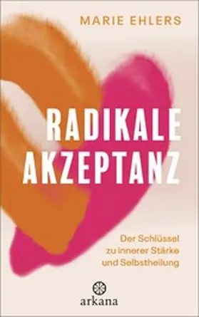 Ehlers |  Radikale Akzeptanz | eBook | Sack Fachmedien