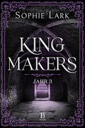 Lark |  Kingmakers – Jahr 3 | eBook | Sack Fachmedien