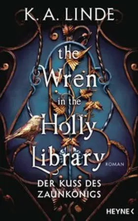 Linde | The Wren in the Holly Library – Der Kuss des Zaunkönigs | E-Book | www.sack.de