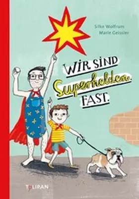 Wolfrum |  Wir sind Superhelden. Fast. | eBook | Sack Fachmedien