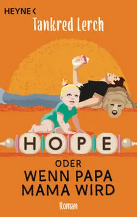 Lerch |  Hope oder wenn Papa Mama wird | eBook | Sack Fachmedien