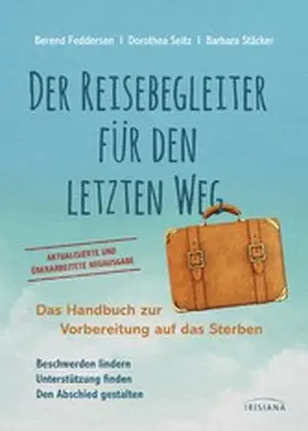 Feddersen / Seitz / Stäcker |  Der Reisebegleiter für den letzten Weg | eBook | Sack Fachmedien