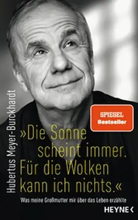 Meyer-Burckhardt |  "Die Sonne scheint immer. Für die Wolken kann ich nichts." | eBook | Sack Fachmedien