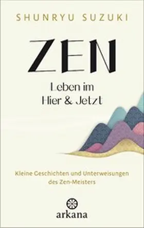 Suzuki |  Zen – Leben im Hier & Jetzt | eBook | Sack Fachmedien