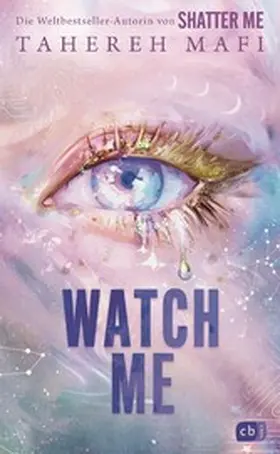 Mafi | Watch Me – Ein Shatter-Me-Roman | E-Book | www.sack.de