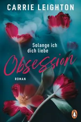 Leighton |  Obsession - Solange ich dich liebe | eBook | Sack Fachmedien