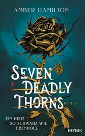 Hamilton |  Seven Deadly Thorns – Ein Herz so schwarz wie Ebenholz | eBook | Sack Fachmedien