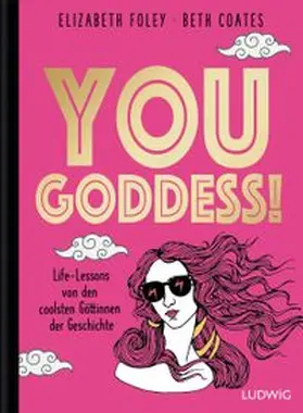 Foley / Coates |  You Goddess! | eBook | Sack Fachmedien