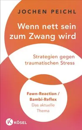 Peichl |  Wenn nett sein zum Zwang wird | eBook | Sack Fachmedien