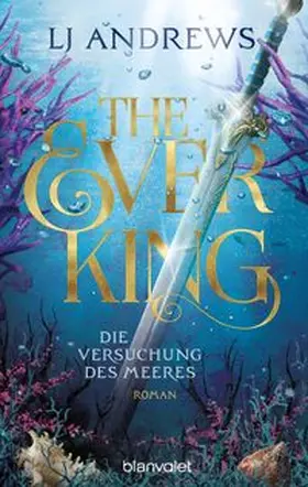 Andrews | The Ever King - Die Versuchung des Meeres | E-Book | www.sack.de