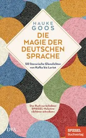 Goos |  Die Magie der deutschen Sprache | eBook | Sack Fachmedien