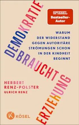 Renz-Polster |  Demokratie braucht Erziehung | eBook | Sack Fachmedien