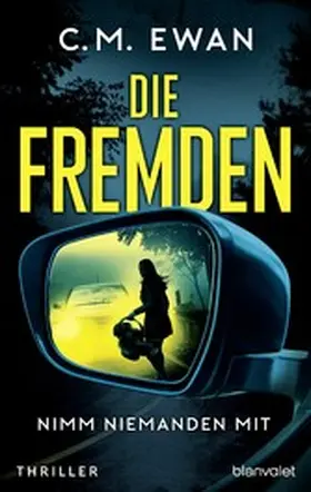 Ewan |  Die Fremden - Nimm niemanden mit | eBook | Sack Fachmedien