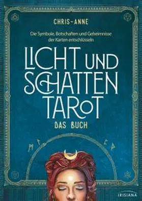 Chris-Anne |  Licht und Schatten Tarot – Das Buch | eBook | Sack Fachmedien
