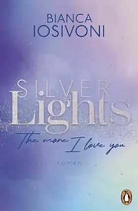 Iosivoni | Silver Lights - The more I love you | E-Book | www.sack.de