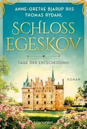 Bjarup Riis / Rydahl |  Schloss Egeskov - Tage der Entscheidung | eBook | Sack Fachmedien
