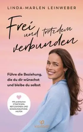 Leinweber |  Frei und trotzdem verbunden | eBook | Sack Fachmedien