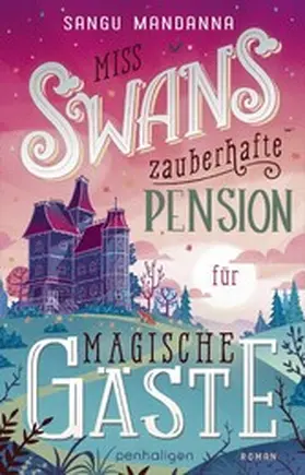 Mandanna | Miss Swans zauberhafte Pension für magische Gäste | E-Book | www.sack.de