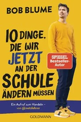Blume |  Zehn Dinge, die wir jetzt an der Schule ändern müssen | eBook | Sack Fachmedien