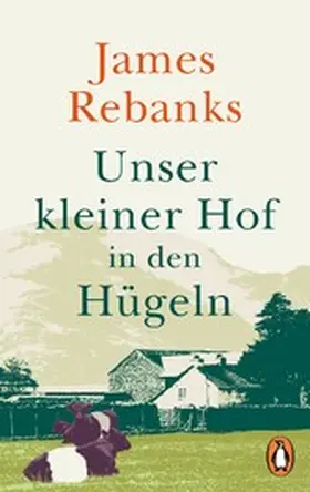 Rebanks |  Unser kleiner Hof in den Hügeln | eBook | Sack Fachmedien