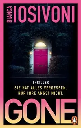 Iosivoni |  Gone – Sie hat alles vergessen. Nur ihre Angst nicht. | eBook | Sack Fachmedien