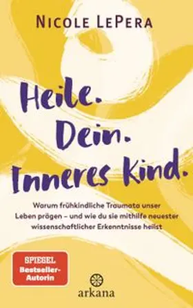 LePera |  Heile. Dein. Inneres Kind. | eBook | Sack Fachmedien