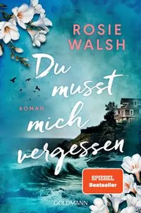 Walsh |  Du musst mich vergessen | eBook | Sack Fachmedien