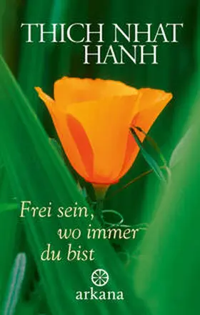 Thich |  Frei sein, wo immer du bist | eBook | Sack Fachmedien