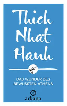Thich |  Das Wunder des bewussten Atmens | eBook | Sack Fachmedien
