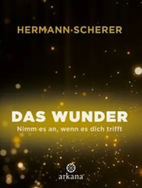 Scherer |  Das Wunder | eBook | Sack Fachmedien