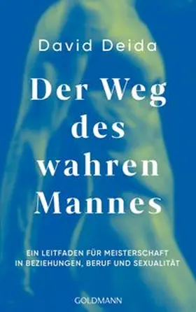 Deida |  Der Weg des wahren Mannes | eBook | Sack Fachmedien