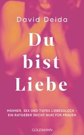 Deida | Du bist Liebe | E-Book | www.sack.de