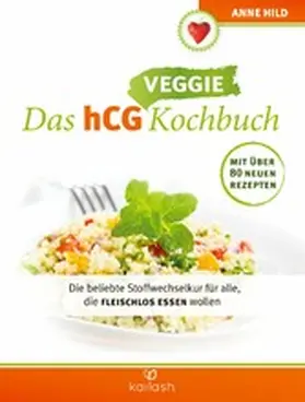 Hild |  Das hCG Veggie Kochbuch | eBook | Sack Fachmedien