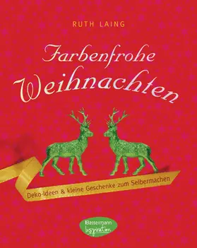 Laing |  Farbenfrohe Weihnachten | eBook | Sack Fachmedien